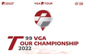 T99 VGA Tour Championship chính thức "chào sân"