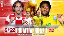 Nhận định trận đấu Croatia vs Brazil, tứ kết WC 2022, 22h00, 9/12  