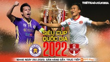 Nhận định bóng đá Hà Nội vs Hải Phòng, Siêu Cúp quốc gia (17h00, 29/1). 