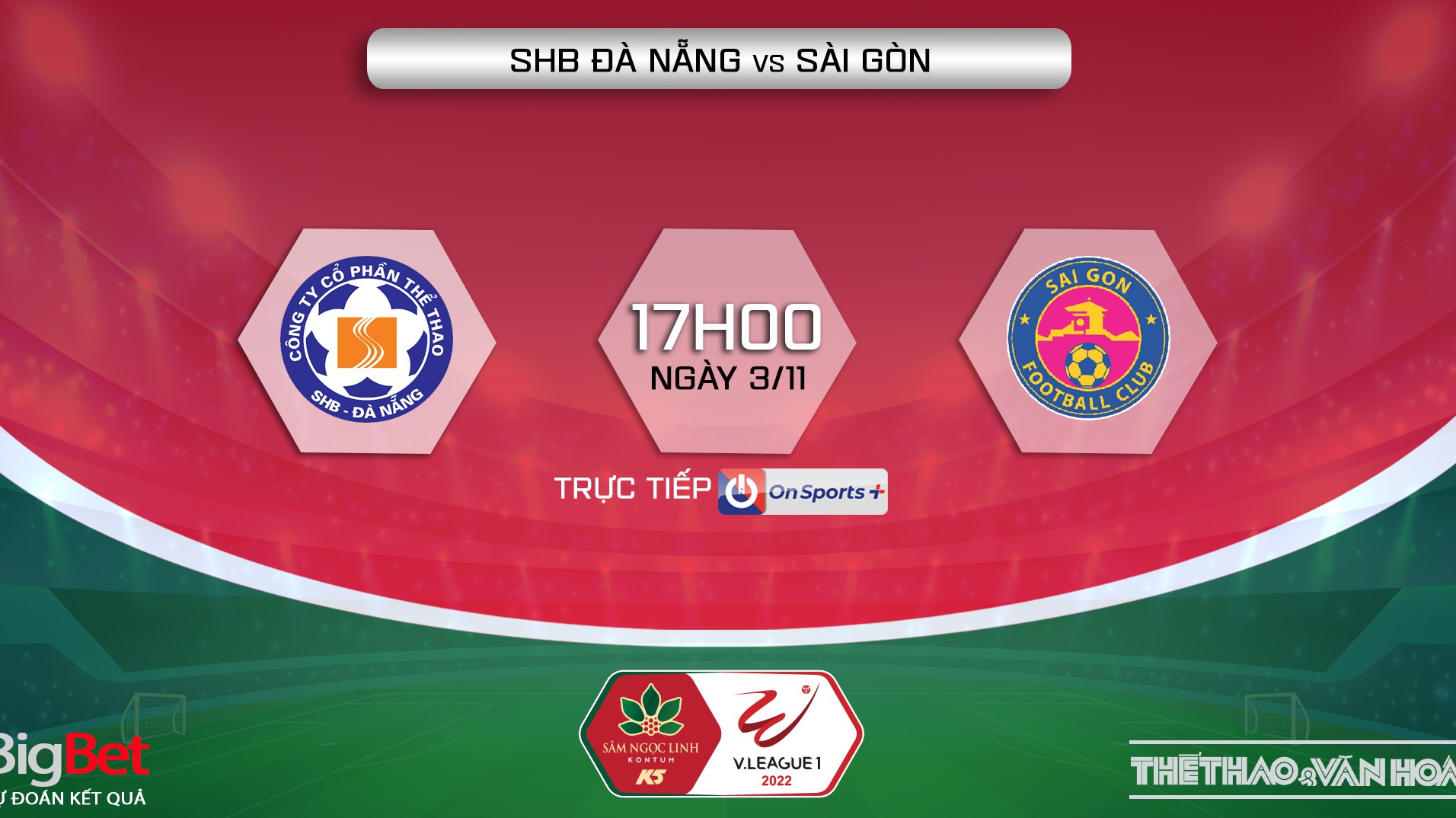 Nhận định bóng đá nhà cái Đà Nẵng vs Sài Gòn. Nhận định, dự đoán bóng đá V-League 2022 (17h00, 3/11)