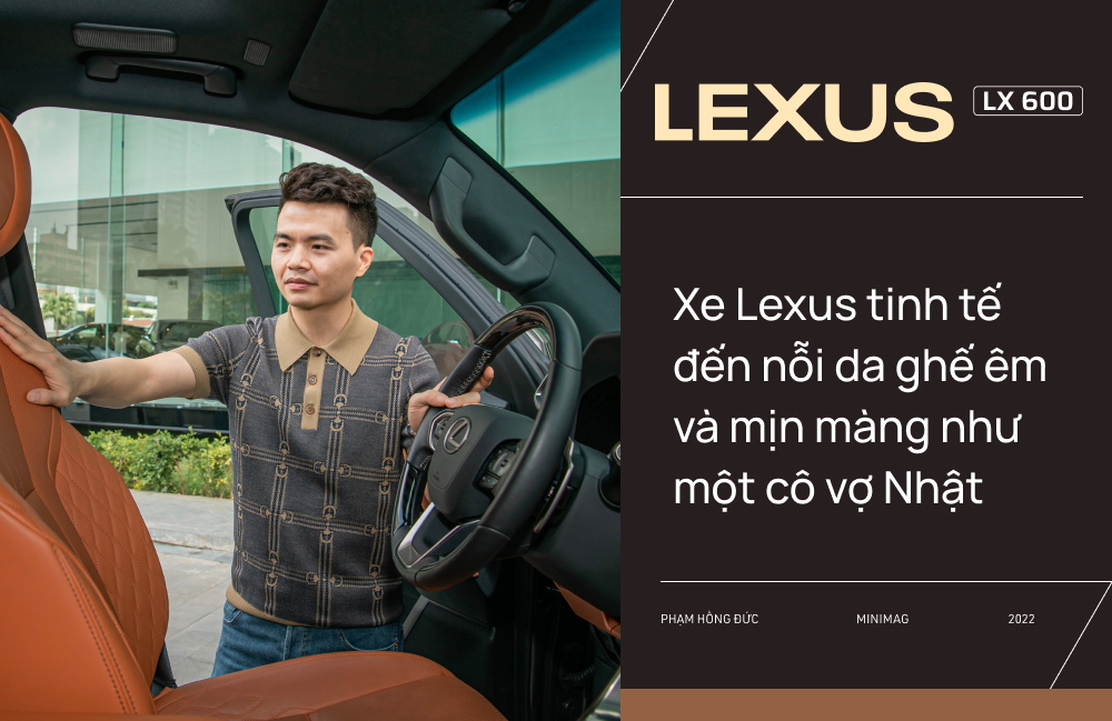 Từ Innova qua 3 đời Lexus, bác sĩ 8X chọn tiếp LX 600: ‘Dùng Lexus rồi khó sang thương hiệu khác’ - Ảnh 10.