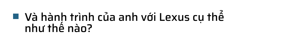 Từ Innova qua 3 đời Lexus, bác sĩ 8X chọn tiếp LX 600: ‘Dùng Lexus rồi khó sang thương hiệu khác’ - Ảnh 6.