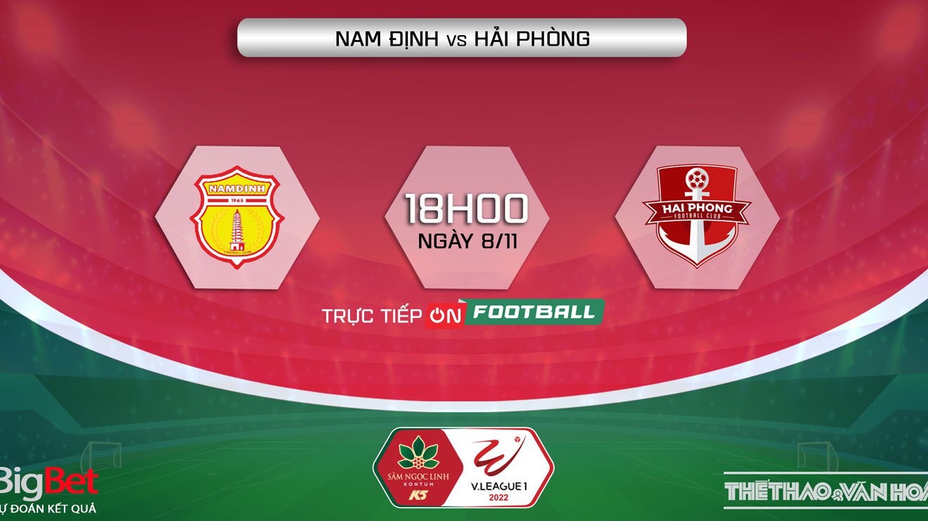 Soi kèo nhà cái Nam Định vs Hải Phòng. Nhận định, dự đoán bóng đá V-League 2022 (18h00, 8/11)
