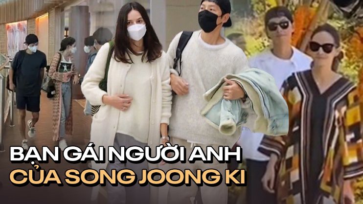 Bạn gái đầu tiên của Song Joong Ki hậu ly hôn: Mỹ nhân người Anh được tài tử cưng chiều, giới thiệu hẳn tại họp báo ở Singapore