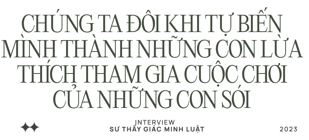 Sư thầy Giác Minh Luật: Muốn có tình yêu đích thực rất đơn giản, ngọc thì ai cũng muốn sở hữu, đá trên đường người ta chỉ bước ngang qua - Ảnh 6.