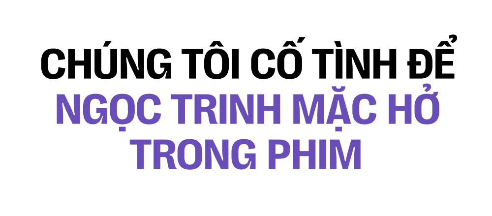 Vũ Ngọc Đãng – Will Vũ: &quot;Chúng tôi chủ động để Ngọc Trinh mặc hở trên phim&quot;   - Ảnh 7.