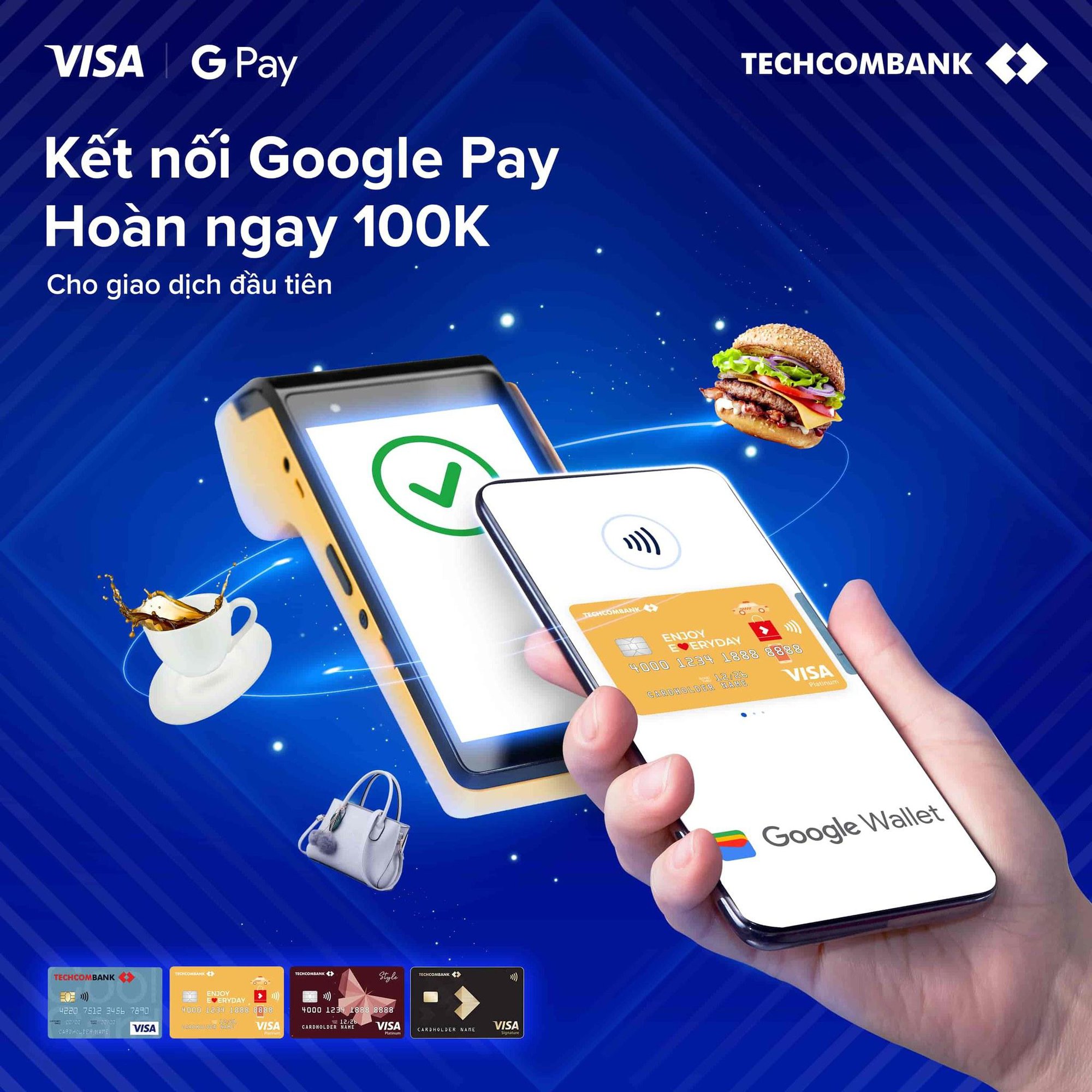 Tín đồ thanh toán số nhận ngay 100k vào thẻ tín dụng Techcombank Visa khi giao dịch tại Google Pay - Ảnh 4.