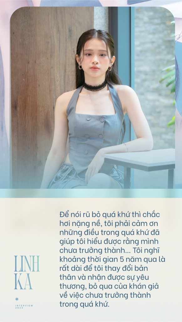 Linh Ka: “Sau này tôi mong có thể trở thành một người phụ nữ bản lĩnh như chị Ngô Thanh Vân.”  - Ảnh 8.