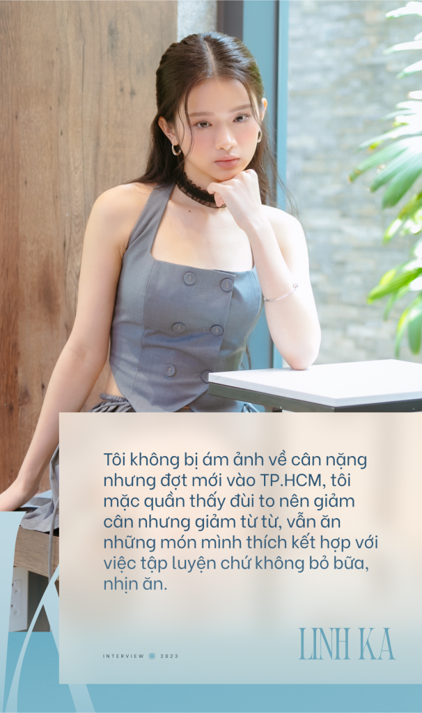 Linh Ka: “Sau này tôi mong có thể trở thành một người phụ nữ bản lĩnh như chị Ngô Thanh Vân.”  - Ảnh 14.