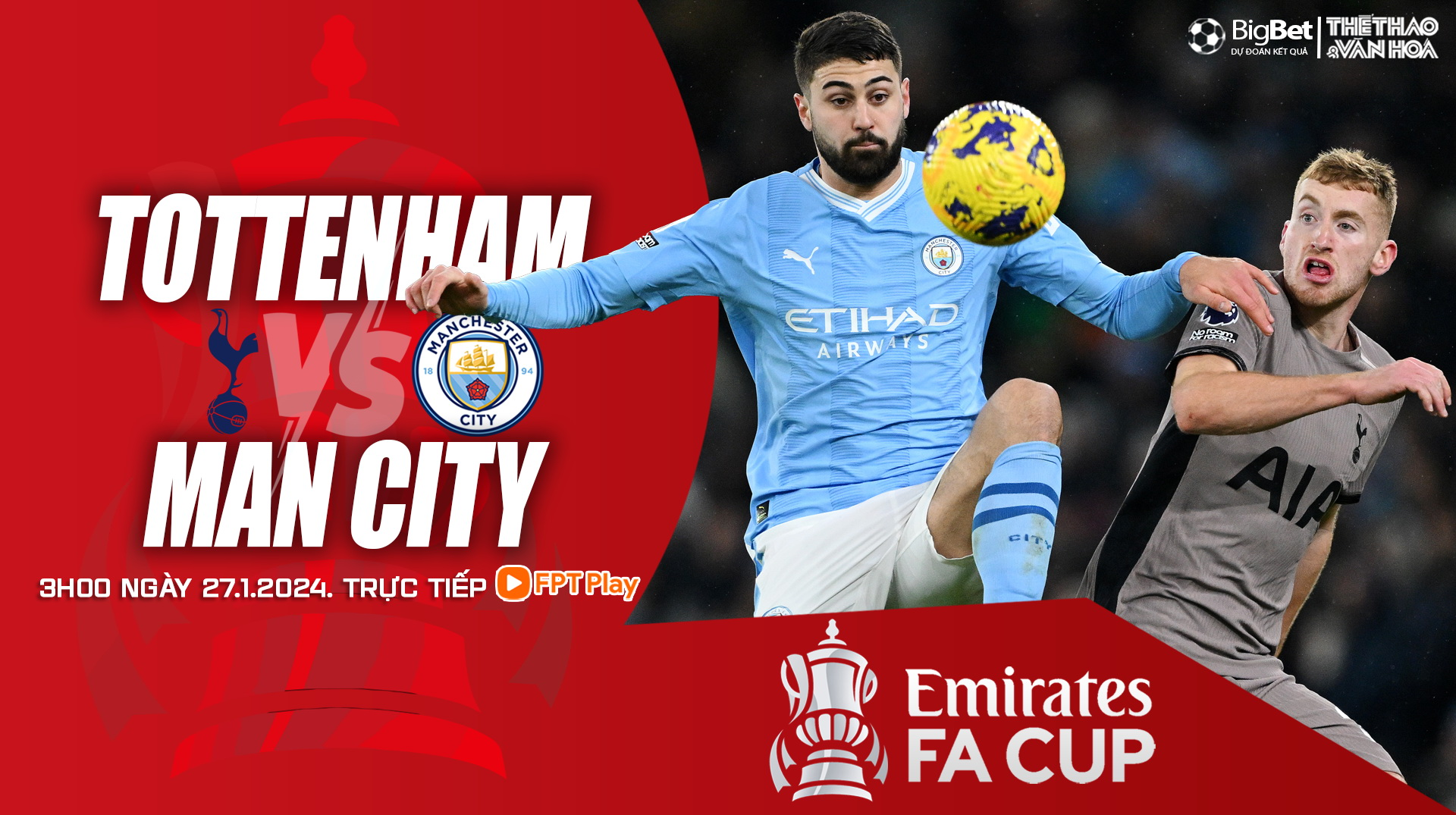 Nhận định Tottenham Vs Man City, Vòng 4 FA Cup (3h00 Hôm Nay 27/1)