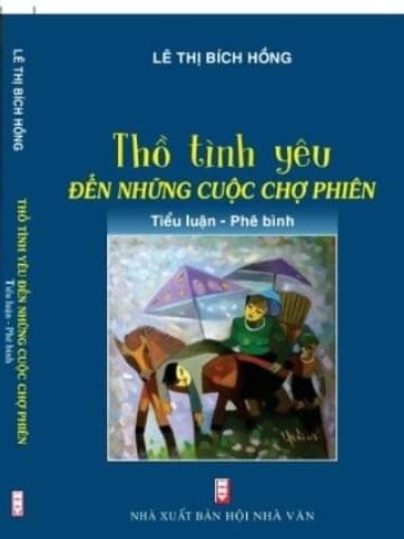 Nhà văn Lê Thị Bích Hồng: 'Thồ tình yêu đến những cuộc chợ phiên' - Ảnh 4.