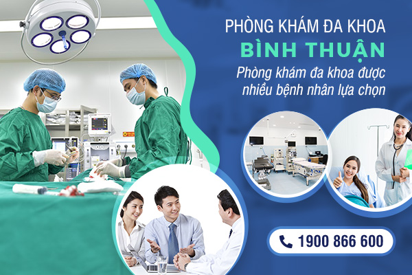 Phòng khám đa khoa Bình Thuận – Địa chỉ chữa bệnh uy tín và chất lượng - Ảnh 1.