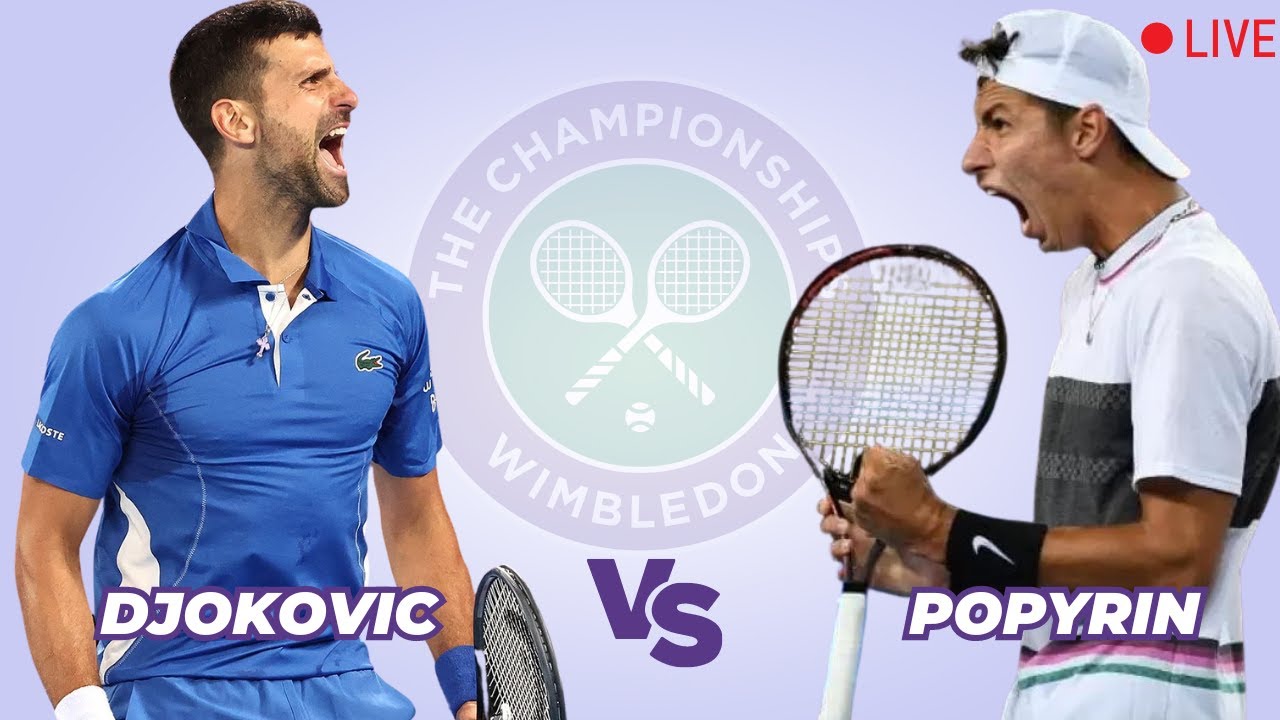 Link xem trực tiếp Djokovic vs Popyrin, vòng 3 Wimbledon 2024 (23h00