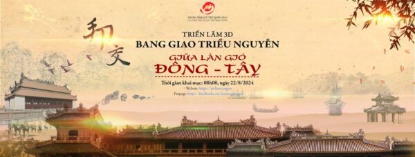 Triển lãm 3D &quot;Bang giao triều Nguyễn: Giữa làn gió Đông - Tây&quot; - Ảnh 1.