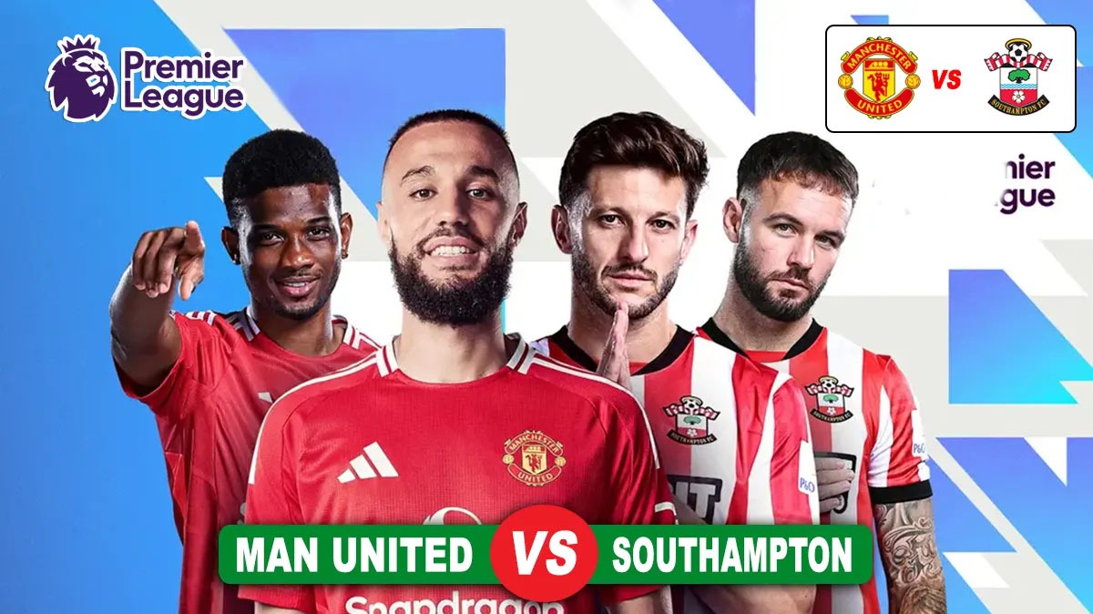 Lịch thi đấu bóng đá hôm nay 16/1: Trực tiếp MU đấu với Southampton lúc mấy giờ?