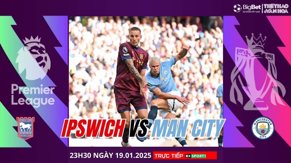 Soi Kèo, soi tỷ lệ Ipswich Town vs Manchester City, 23h30 ngày 19/1, Ngoại hạng Anh - Ảnh 1.