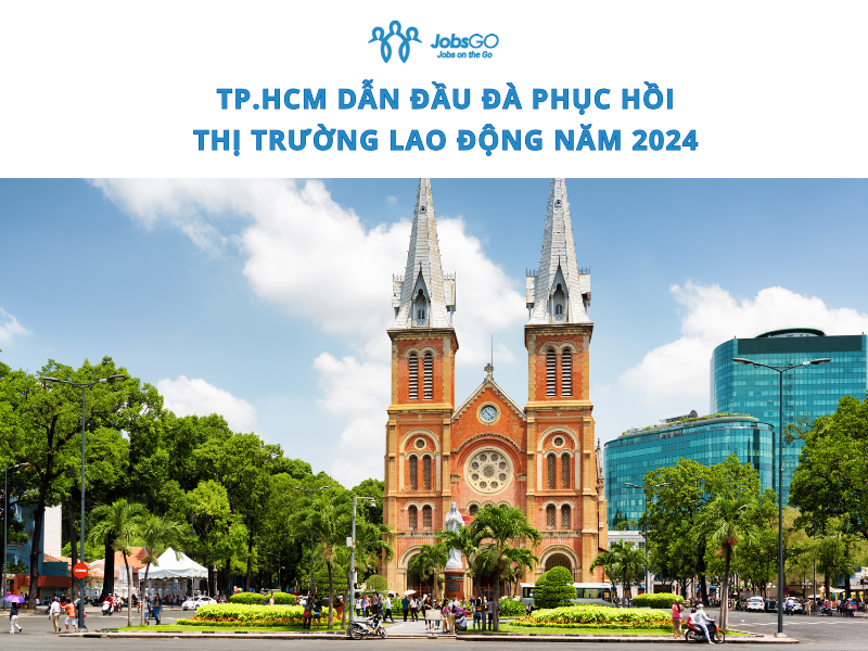 &quot;Hai đầu tàu kinh tế lớn&quot; giữ vững vị thế dẫn đầu thị trường lao động năm 2024 - Ảnh 2.