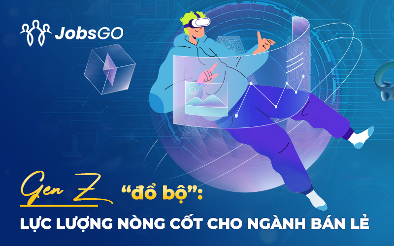 Bức tranh tuyển dụng ngành Bán lẻ Quý I/2025: Khi Gen Z là lực lượng tiên phong - Ảnh 2. Bức tranh tuyển dụng ngành Bán lẻ Quý I/2025: Khi Gen Z là lực lượng tiên phong - Ảnh 2.