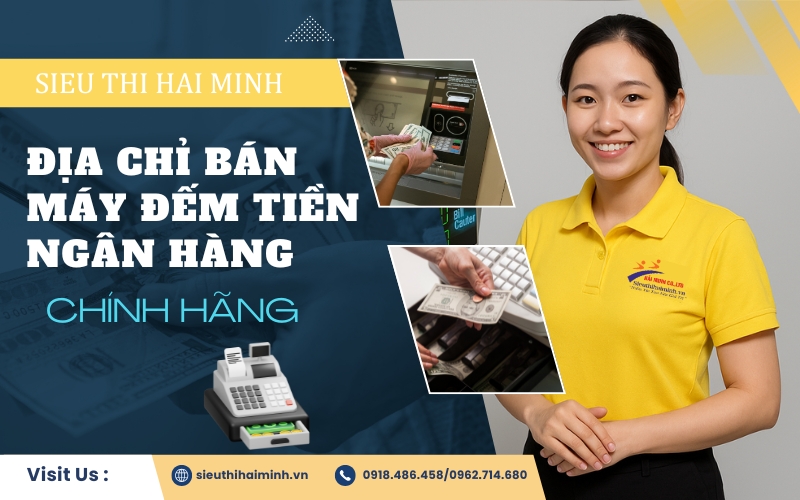 Địa chỉ bán máy đếm tiền ngân hàng chính hãng - Ảnh 1.
