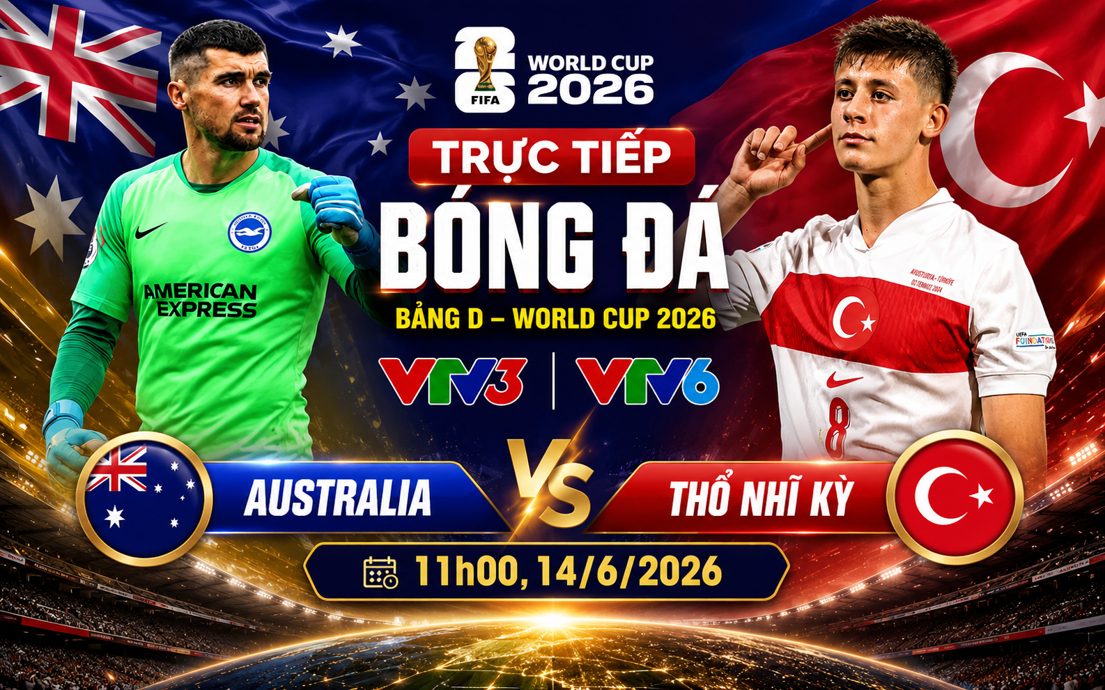 VTV6 VTV3 trực tiếp bóng đá Australia vs Thổ Nhĩ Kỳ 11h hôm nay, bảng D World Cup 2026