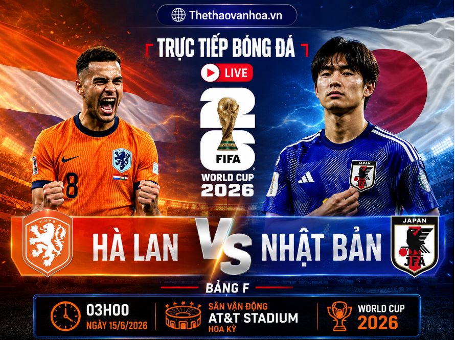 Trực tiếp bóng đá Hà Lan vs Nhật Bản hôm nay 15/6, bảng F World Cup 2026 - Ảnh 4. Trực tiếp bóng đá Hà Lan vs Nhật Bản hôm nay 15/6, bảng F World Cup 2026 - Ảnh 4.