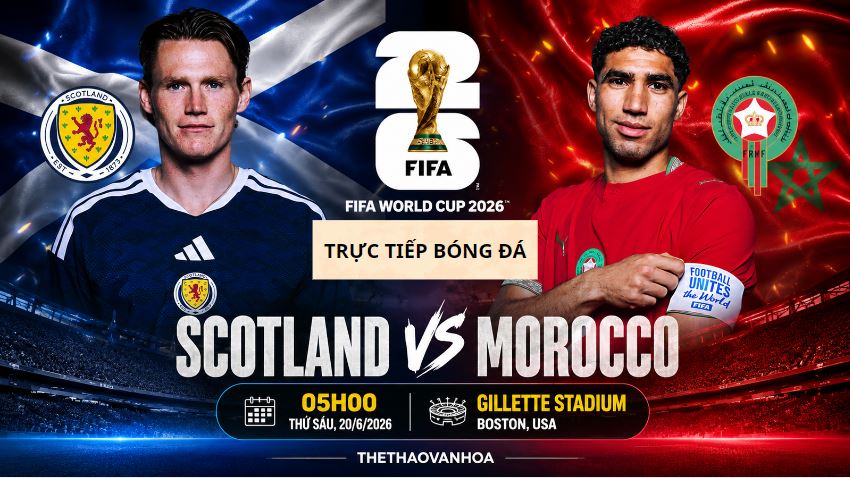 VTV6 VTV3 trực tiếp bóng đá Scotland vs Morocco 05h00 hôm nay, bảng C World Cup 2026 - Ảnh 3. VTV6 VTV3 trực tiếp bóng đá Scotland vs Morocco 05h00 hôm nay, bảng C World Cup 2026 - Ảnh 3.