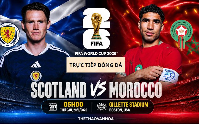 VTV6 VTV3 trực tiếp bóng đá Scotland vs Morocco 05h00 hôm nay, bảng C World Cup 2026