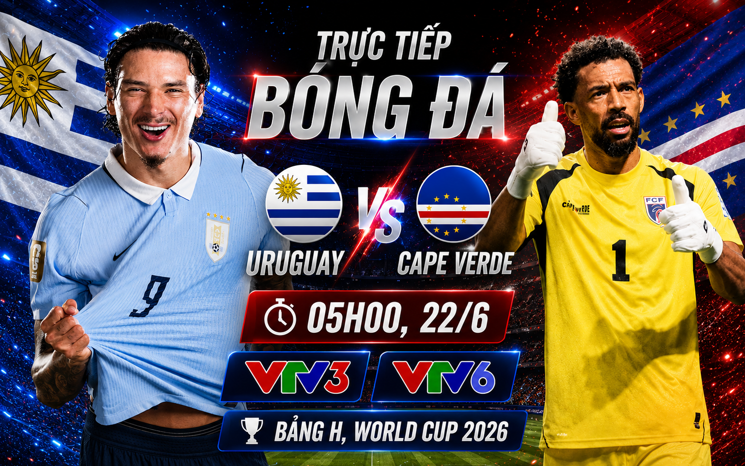 TRỰC TIẾP bóng đá Uruguay vs Cape Verde 05h00 hôm nay, bảng H World Cup 2026