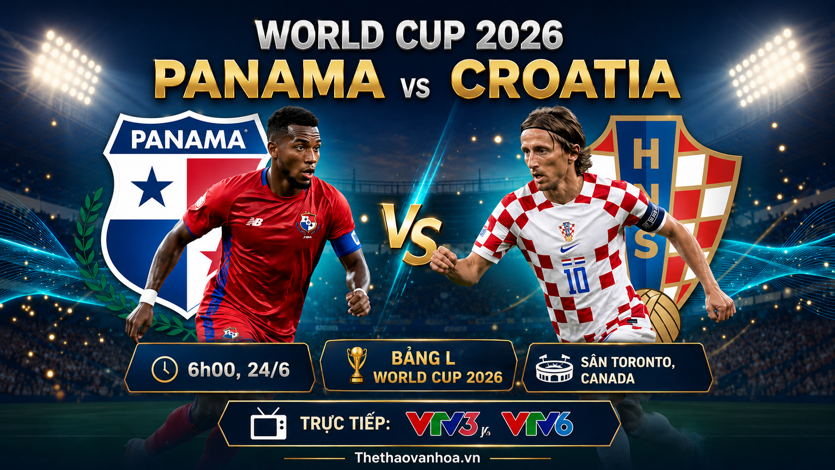 Nhận định Panama vs Croatia (6h, 24/6), bảng L World Cup 2026: Lực lượng, đối đầu, tỷ lệ chiến thắng - Ảnh 1. Nhận định Panama vs Croatia (6h, 24/6), bảng L World Cup 2026: Lực lượng, đối đầu, tỷ lệ chiến thắng - Ảnh 1.