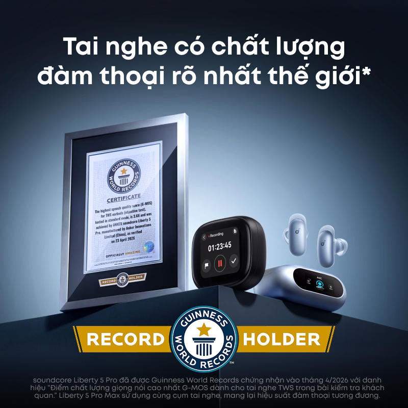 Anker ra mắt soundcore Liberty 5 Pro và Liberty 5 Pro Max đạt kỷ lục Guinness - Ảnh 3. Anker ra mắt soundcore Liberty 5 Pro và Liberty 5 Pro Max đạt kỷ lục Guinness - Ảnh 3.