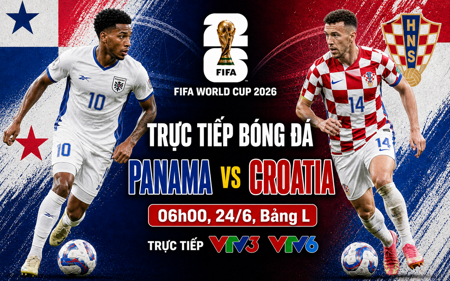 TRỰC TIẾP bóng đá Panama vs Croatia 06h00 ngày 24/6, bảng L World Cup 2026