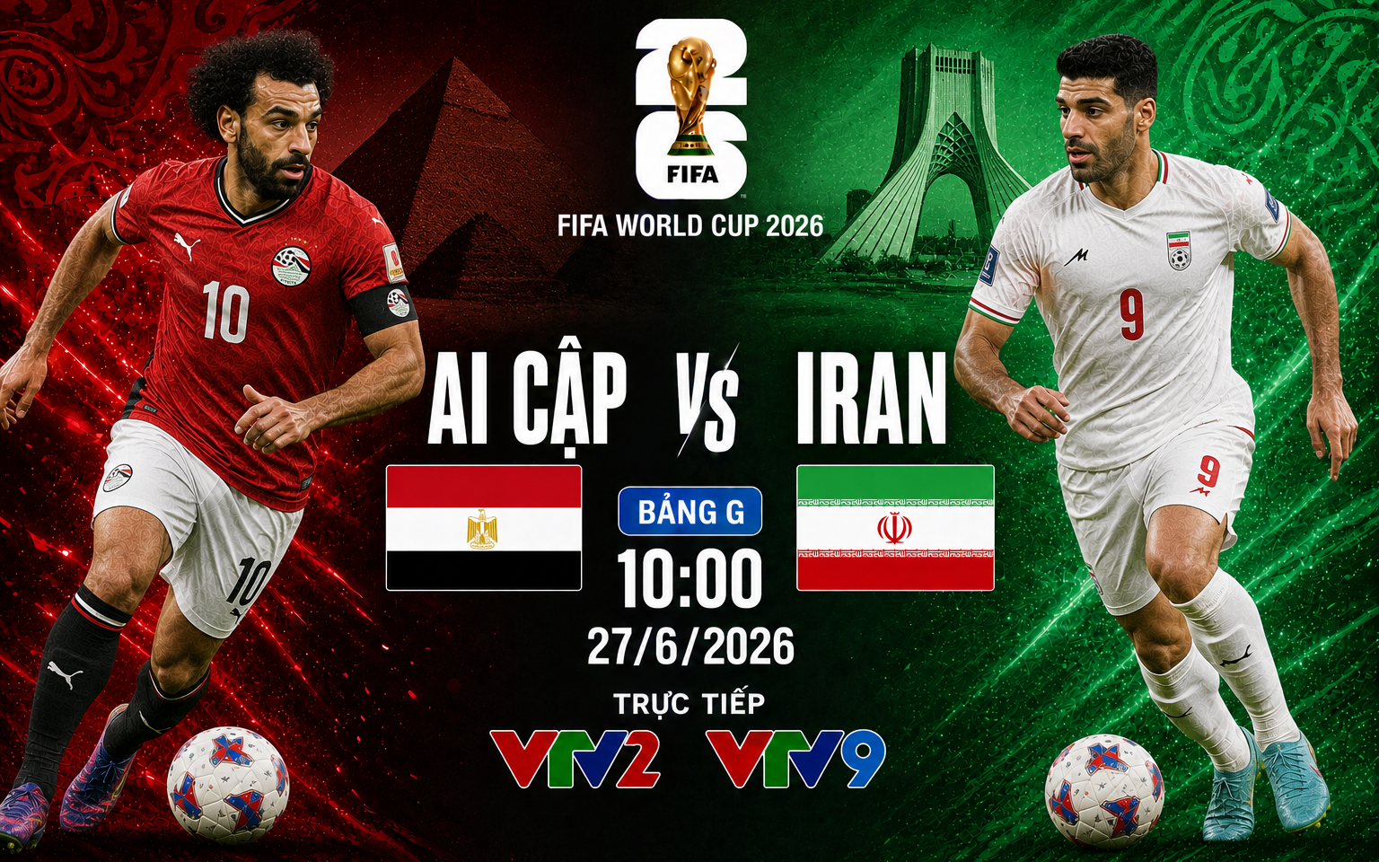 Nhận định Ai Cập vs Iran (10h00 ngày 27/6), bảng G World Cup 2026: Cơ hội chia đều