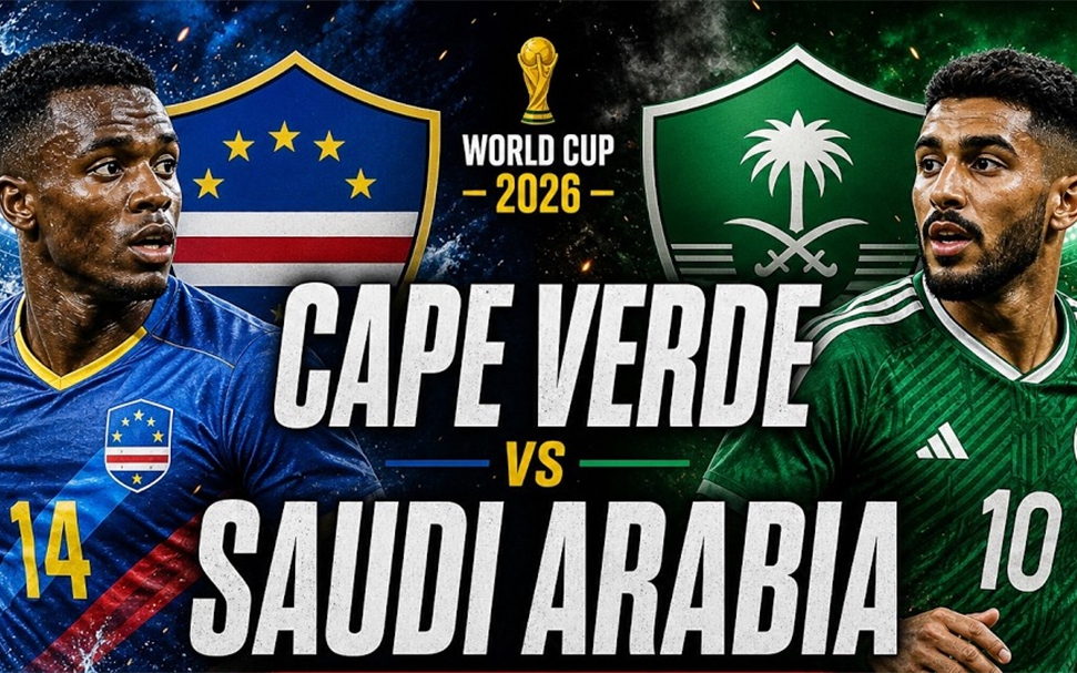 TRỰC TIẾP bóng đá Cape Verde vs Saudi Arabia 07h00 hôm nay, bảng H World Cup 2026