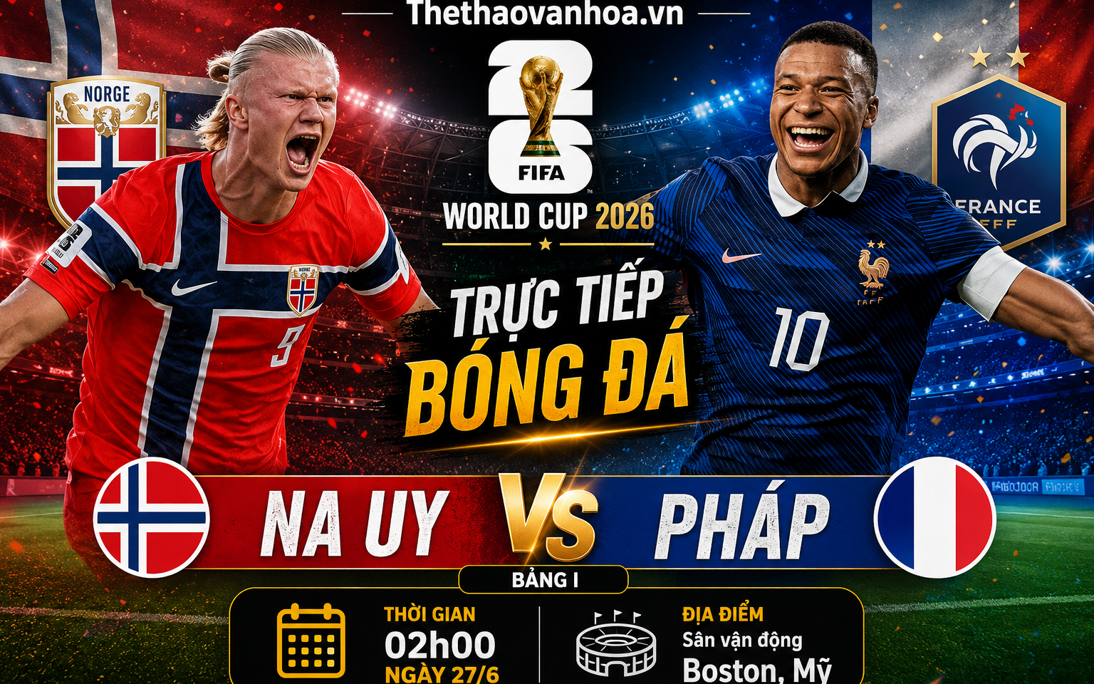 TRỰC TIẾP bóng đá Na Uy vs Pháp 2h00 hôm nay, bảng I World Cup 2026