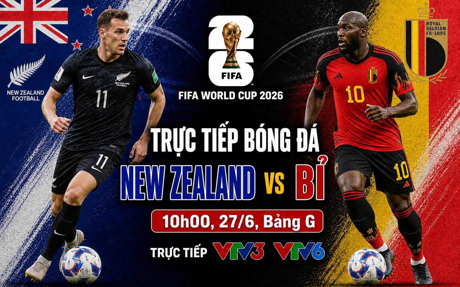 TRỰC TIẾP bóng đá New Zealand vs Bỉ 10h00 ngày 27/6, bảng G World Cup 2026