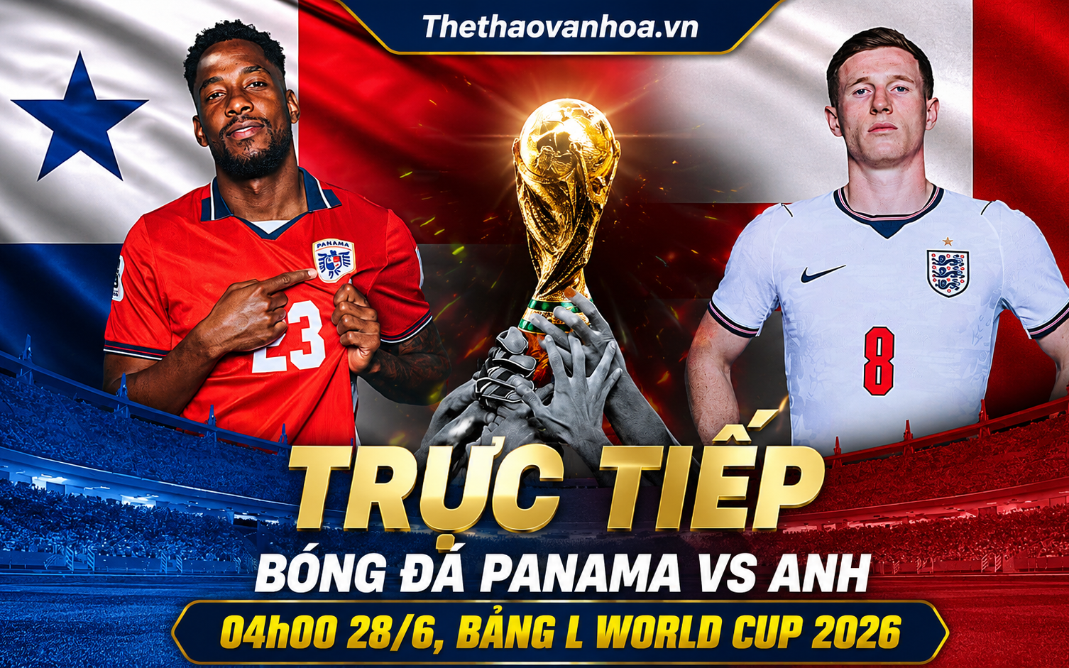 TRỰC TIẾP bóng đá Panama vs Anh 4h hôm nay, bảng L World Cup 2026