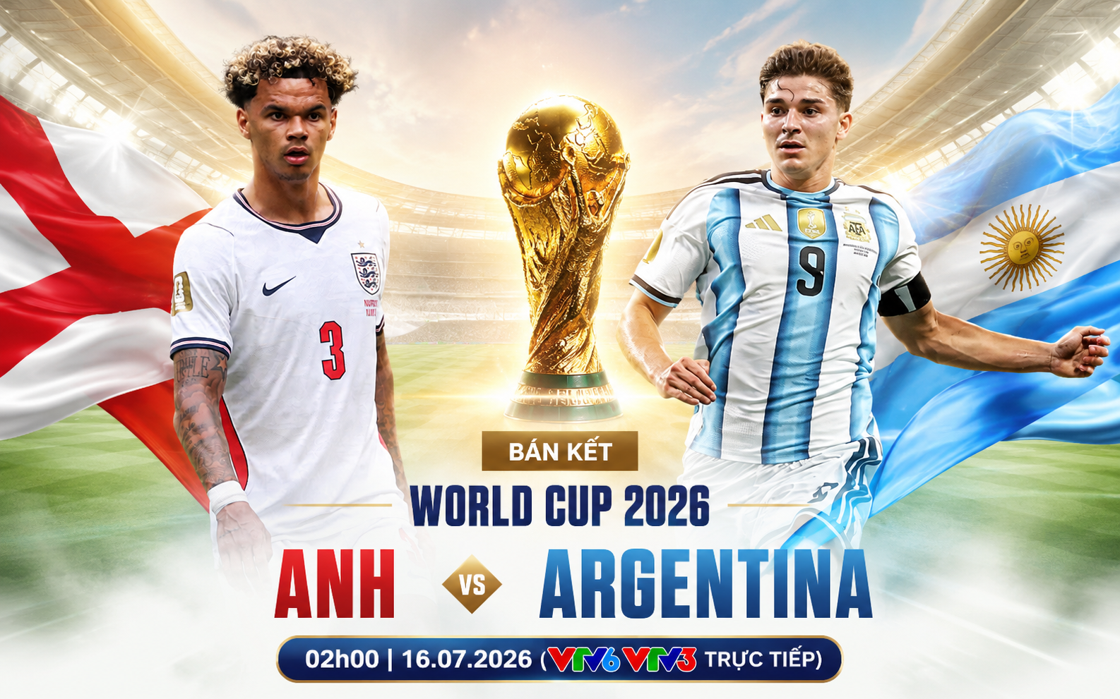 VTV6 VTV3 trực tiếp bóng đá Anh vs Argentina 02h00 hôm nay, bán kết World Cup 2026