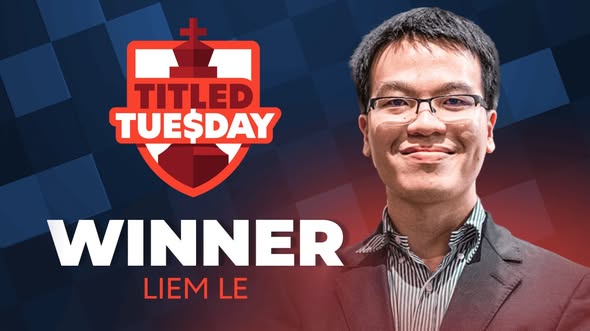 Lê Quang Liêm đăng quang Titled Tuesday sau màn nước rút ấn tượng - Ảnh 1. Lê Quang Liêm đăng quang Titled Tuesday sau màn nước rút ấn tượng - Ảnh 1.