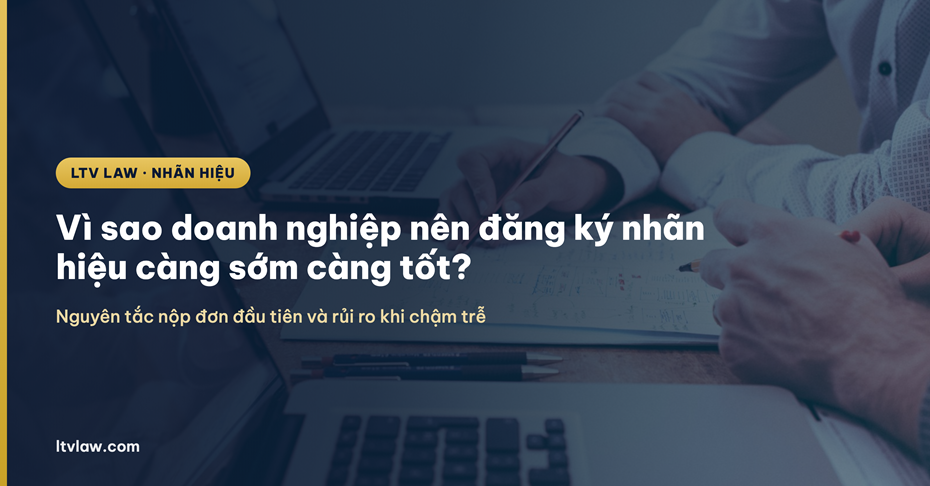 Vì sao doanh nghiệp nên đăng ký nhãn hiệu càng sớm càng tốt? - Ảnh 1. Vì sao doanh nghiệp nên đăng ký nhãn hiệu càng sớm càng tốt? - Ảnh 1.