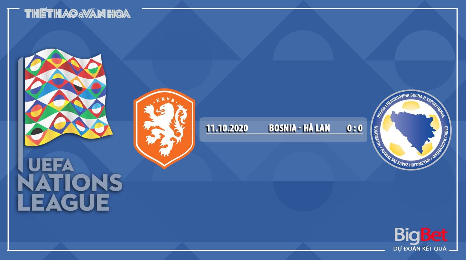 Keo nha cai, Nhận định kết quả, Hà Lan vs Bosnia, Trực tiếp bóng đá, Vòng bảng UEFA Nations League, Kèo Hà Lan vs Bosnia, Keo bong da, Tin tức bóng đá hôm nay, Kèo Hà Lan, BĐTV