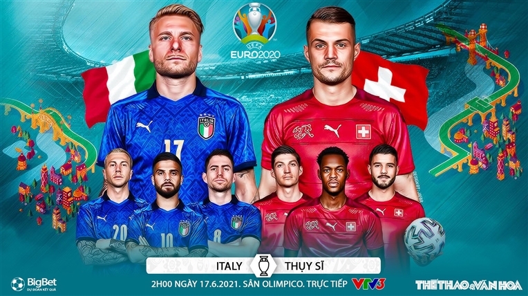 Kèo nhà cái Ý vs Thụy Sĩ. Nhận định bóng đá bóng đá EURO 2021. Trực tiếp VTV3, VTV6