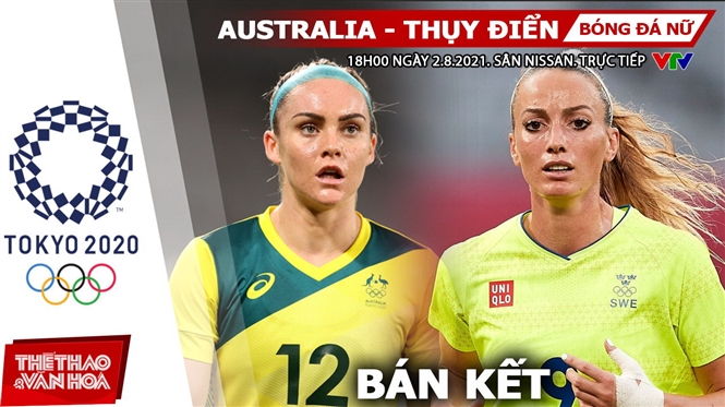Nhận định bóng đá nhà cái Úc vs Thụy Điển, bóng đá nữ Olympic 2021 vòng bán kết (18h ngày 2/8)