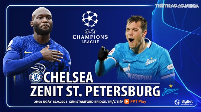 Nhận định bóng đá nhà cái Chelsea vs Zenit St Petersburg và nhận định bóng đá cúp C1 (2h00, 15/9)