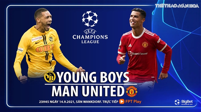 Nhận định bóng đá nhà cái Young Boys vs MU và nhận định bóng đá cúp C1 (23h45, 14/9)