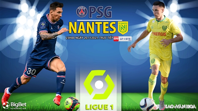 Nhận định bóng đá nhà cái PSG vs Nantes. Nhận định, dự đoán bóng đá Pháp (23h00, 20/11)