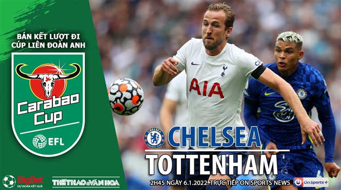 Soi kèo nhà cái Chelsea vs Tottenham. Nhận định, dự đoán bóng đá Cúp Liên đoàn Anh (2h45, 6/1)