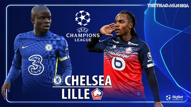 Nhận định bóng đá nhà cái Chelsea vs Lille. Nhận định, dự đoán bóng đá Cúp C1 (3h00, 23/2)