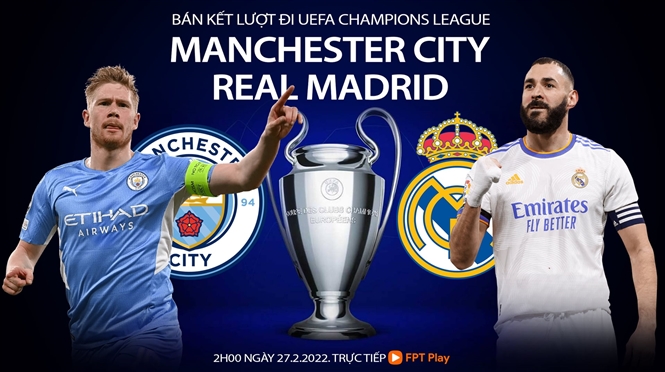 Soi kèo nhà cái Man City vs Real Madrid. Nhận định, dự đoán bóng đá Cúp C1 (2h00, 27/4)