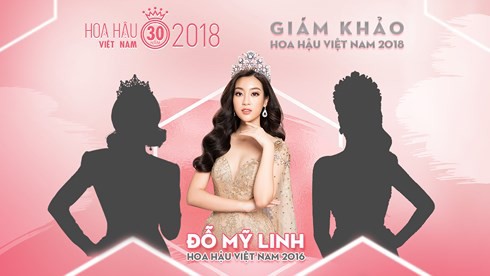 Vì sao đương kim Hoa hậu Đỗ Mỹ Linh ngồi 'ghế nóng' chấm chọn Hoa hậu Việt Nam 2018?