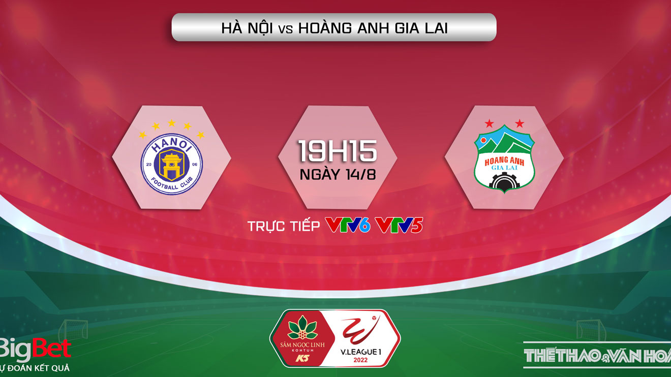 Nhận định bóng đá nhà cái Hà Nội vs HAGL. Nhận định, dự đoán bóng đá V-League 2022 (19h15, 14/8)